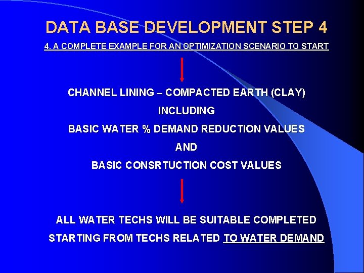 DATA BASE DEVELOPMENT STEP 4 4. A COMPLETE EXAMPLE FOR AN OPTIMIZATION SCENARIO TO