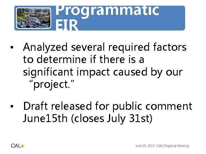 Programmatic EIR • Analyzed several required factors to determine if there is a significant