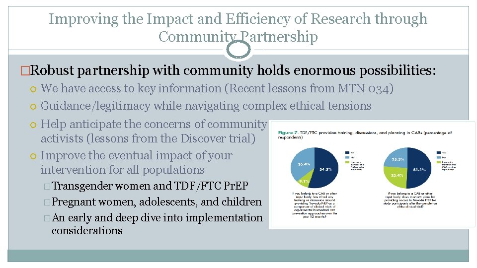 Improving the Impact and Efficiency of Research through Community Partnership �Robust partnership with community