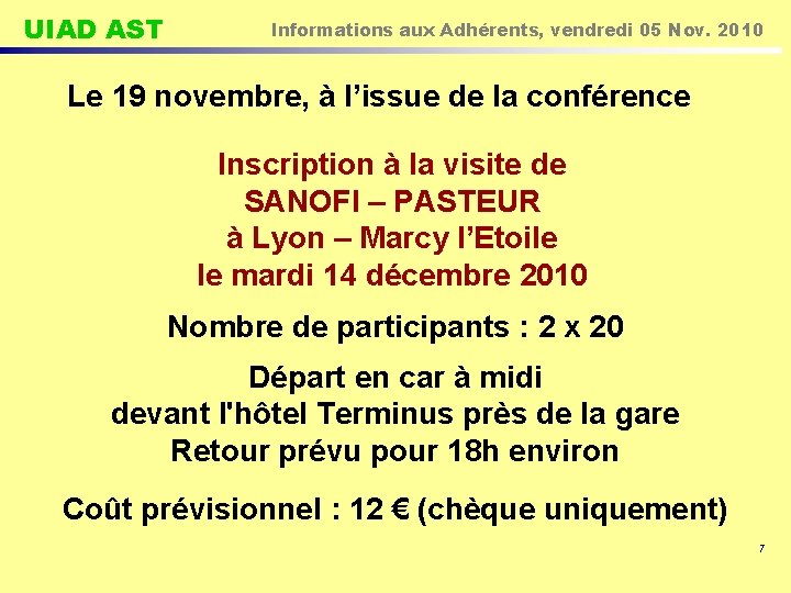UIAD AST Informations aux Adhérents, vendredi 05 Nov. 2010 Le 19 novembre, à l’issue