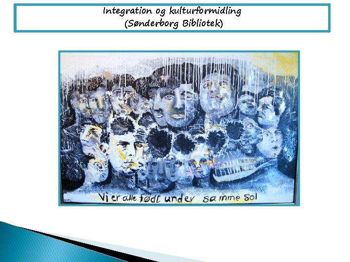 Integration og kulturformidling (Sønderborg Bibliotek) 