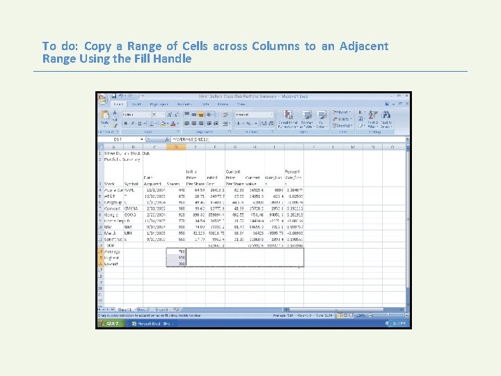 To do: Copy a Range of Cells across Columns to an Adjacent Range Using