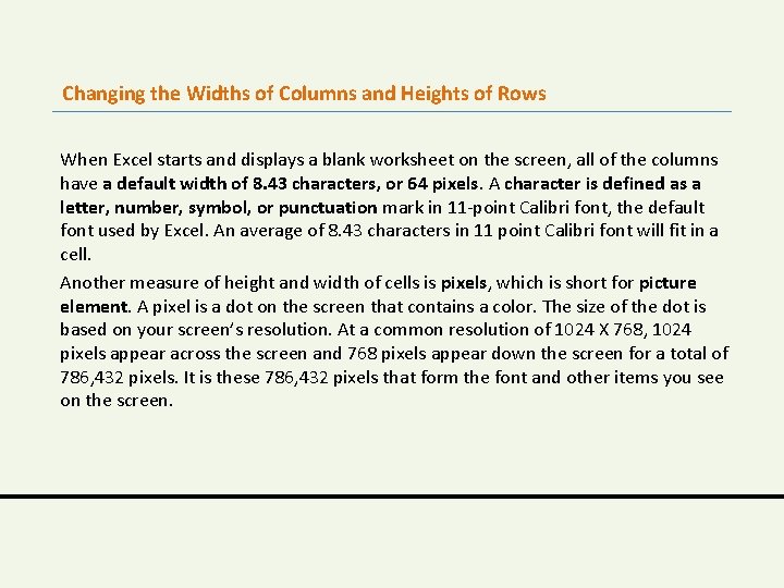 Changing the Widths of Columns and Heights of Rows When Excel starts and displays