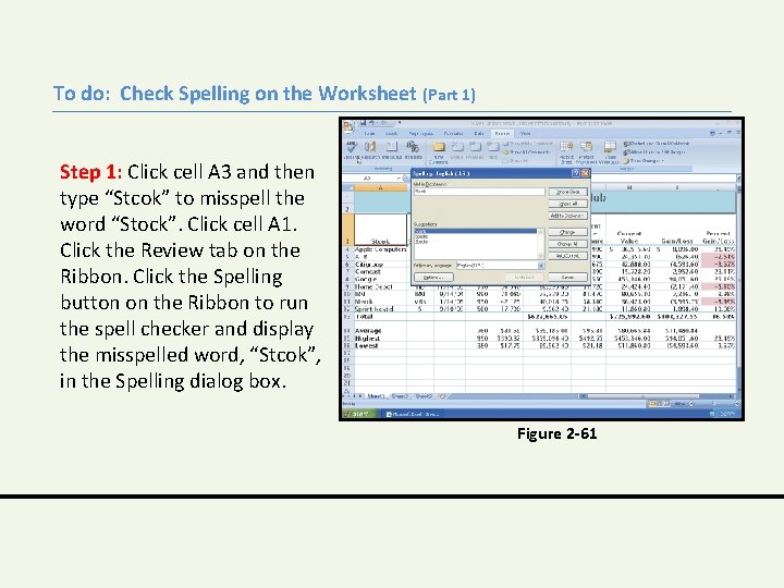 To do: Check Spelling on the Worksheet (Part 1) Step 1: Click cell A