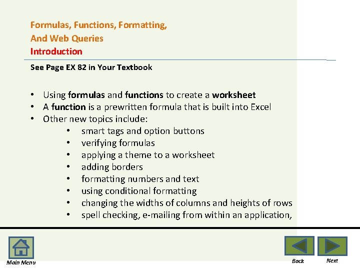 Formulas, Functions, Formatting, And Web Queries Introduction See Page EX 82 in Your Textbook