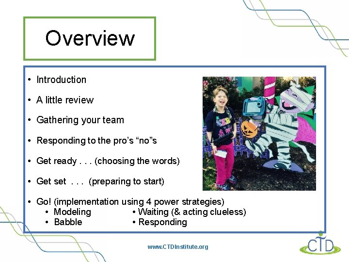 Overview • Introduction • A little review • Gathering your team • Responding to