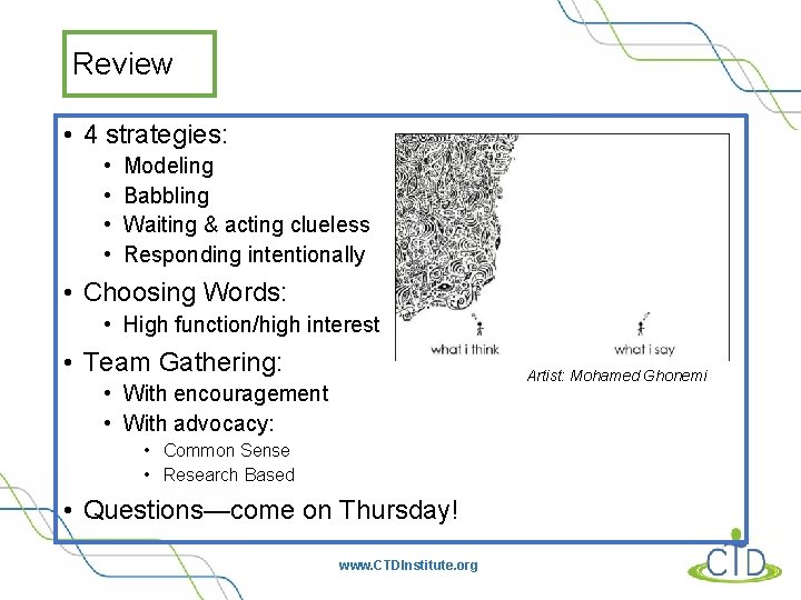 Review • 4 strategies: • • Modeling Babbling Waiting & acting clueless Responding intentionally