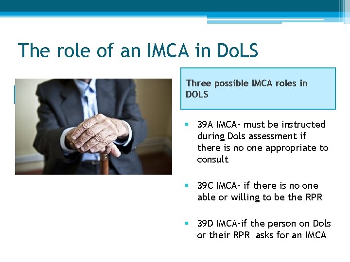 The role of an IMCA in Do. LS Three possible IMCA roles in DOLS