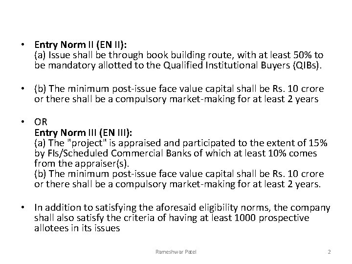  • Entry Norm II (EN II): (a) Issue shall be through book building