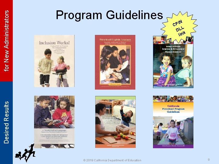 for New Administrators IN CP L DL link Desired Results Program Guidelines © 2019