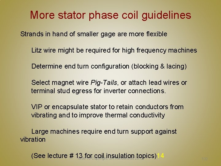 More stator phase coil guidelines Strands in hand of smaller gage are more flexible