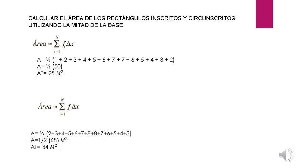 CALCULAR EL ÁREA DE LOS RECTÁNGULOS INSCRITOS Y CIRCUNSCRITOS UTILIZANDO LA MITAD DE LA