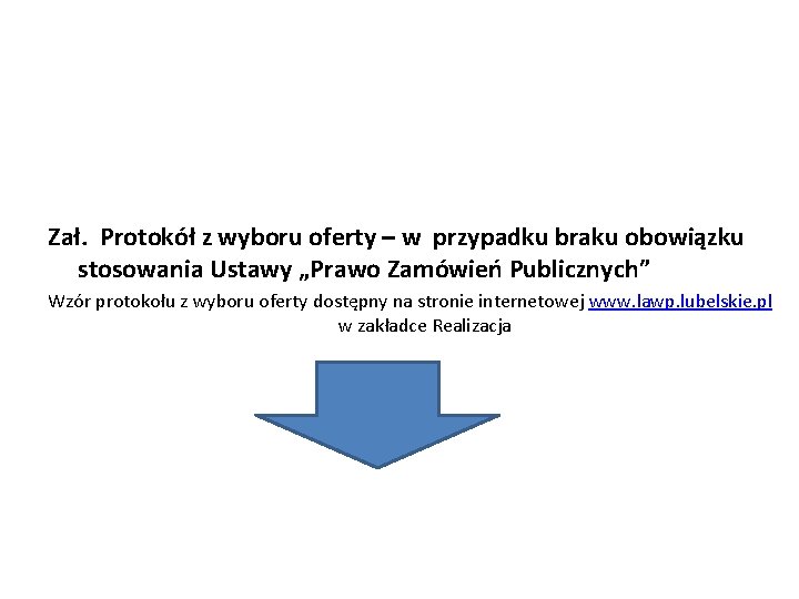 Zał. Protokół z wyboru oferty – w przypadku braku obowiązku stosowania Ustawy „Prawo Zamówień