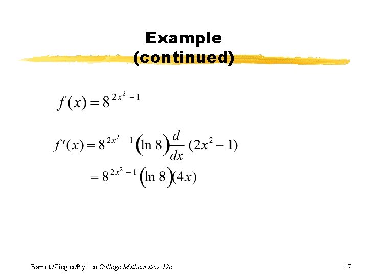 Example (continued) Barnett/Ziegler/Byleen College Mathematics 12 e 17 