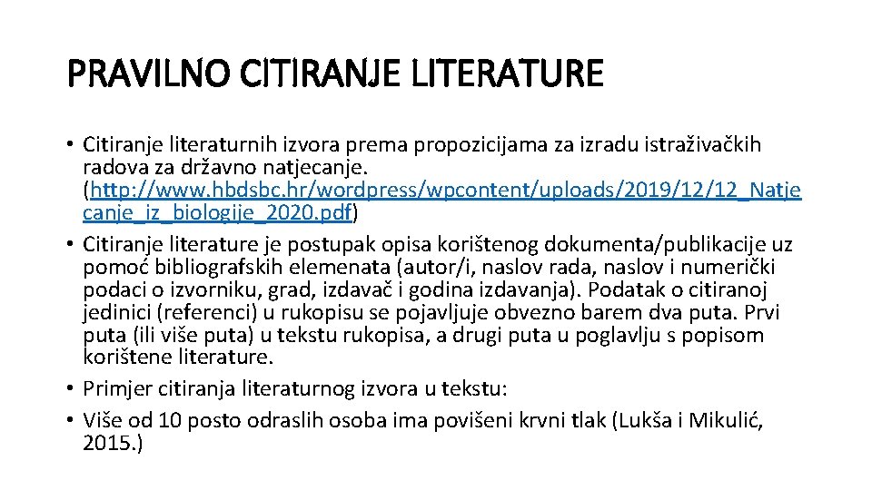 PRAVILNO CITIRANJE LITERATURE • Citiranje literaturnih izvora prema propozicijama za izradu istraživačkih radova za