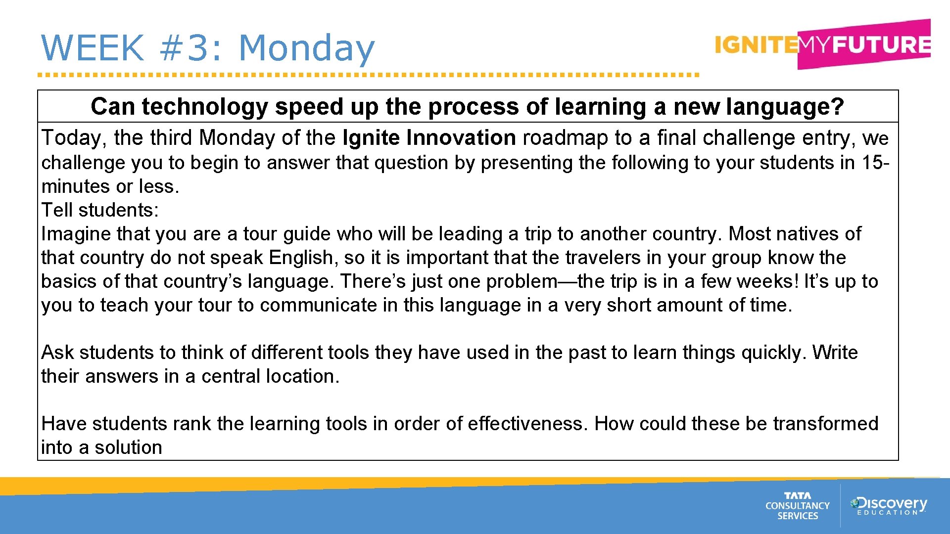 WEEK #3: Monday Can technology speed up the process of learning a new language?