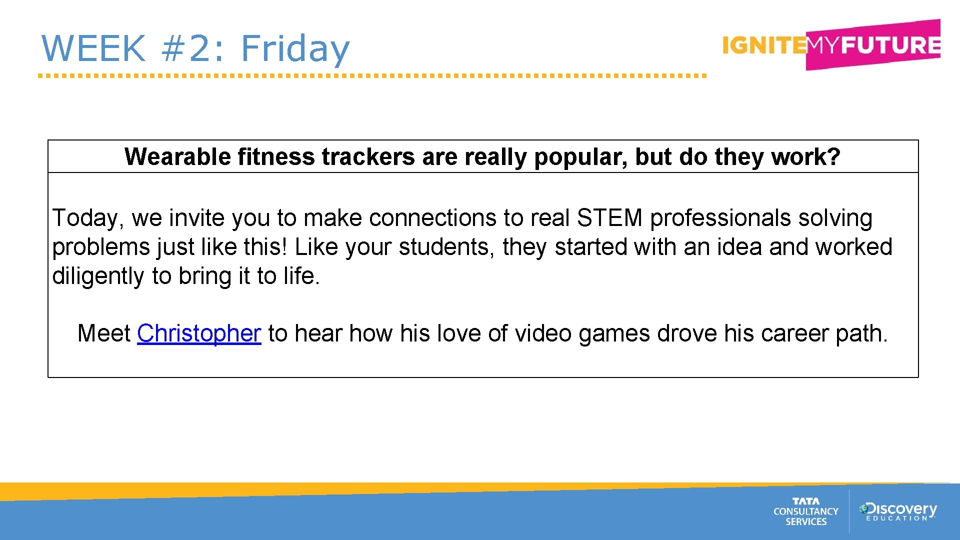 WEEK #2: Friday Wearable fitness trackers are really popular, but do they work? Today,