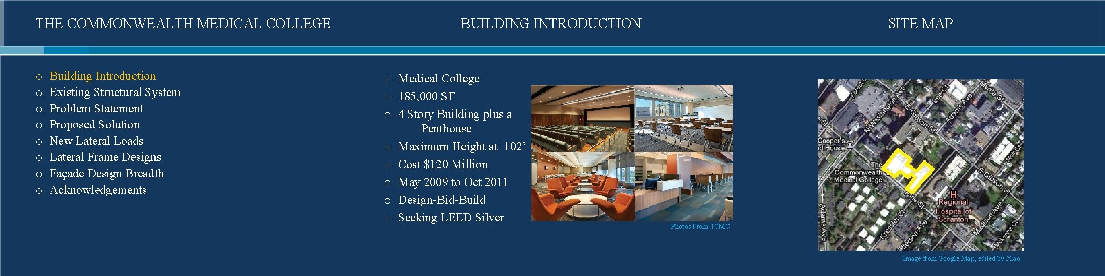 THE COMMONWEALTH MEDICAL COLLEGE o o o o Building Introduction Existing Structural System Problem