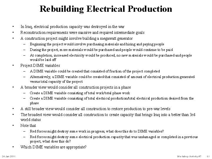 Rebuilding Electrical Production • • • In Iraq, electrical production capacity was destroyed in
