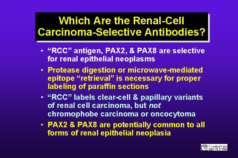 Which Are the Renal-Cell Carcinoma-Selective Antibodies? • “RCC” antigen, PAX 2, & PAX 8