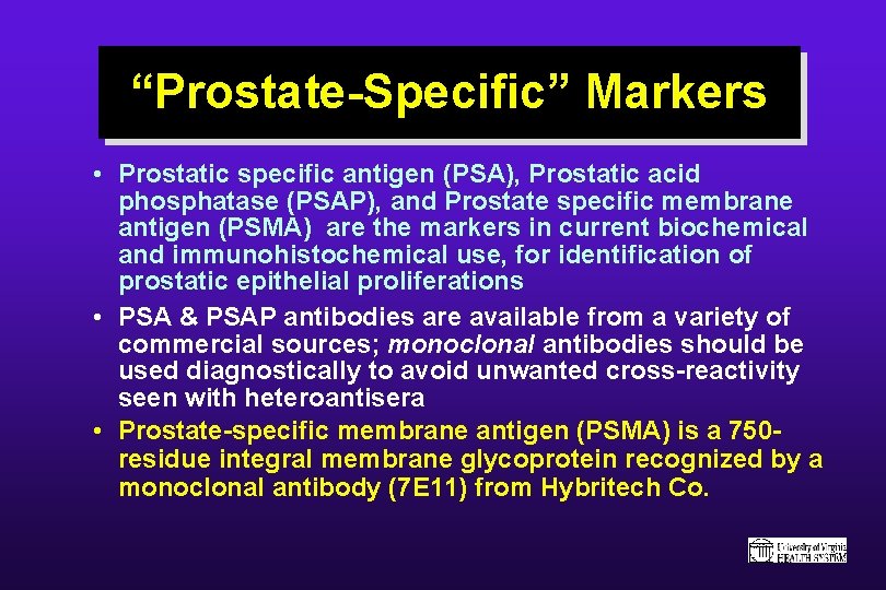 “Prostate-Specific” Markers • Prostatic specific antigen (PSA), Prostatic acid phosphatase (PSAP), and Prostate specific