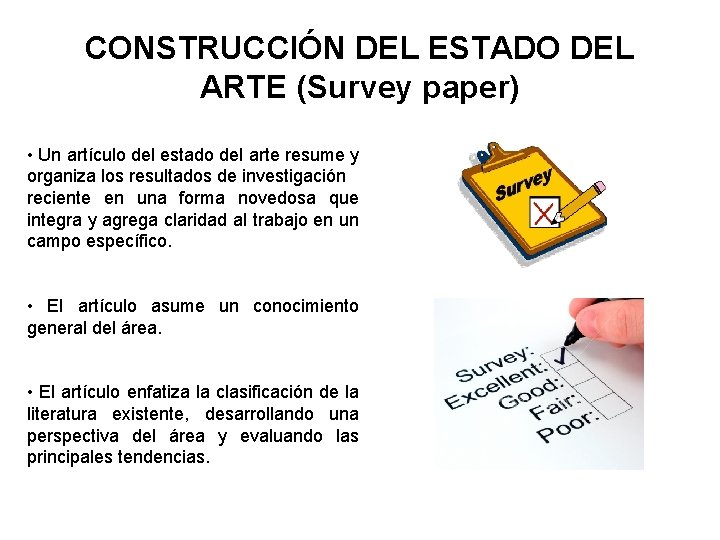 CONSTRUCCIÓN DEL ESTADO DEL ARTE (Survey paper) • Un artículo del estado del arte