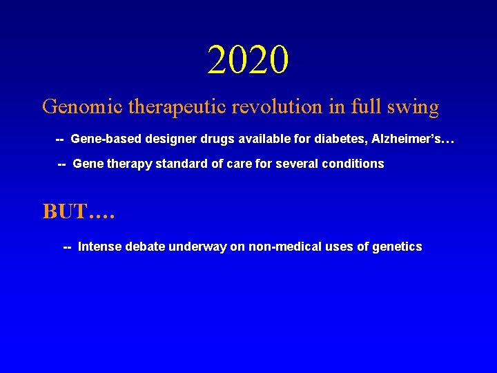 2020 Genomic therapeutic revolution in full swing -- Gene-based designer drugs available for diabetes,