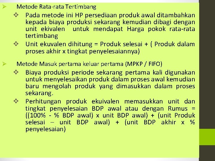 Ø Metode Rata-rata Tertimbang v Pada metode ini HP persediaan produk awal ditambahkan kepada