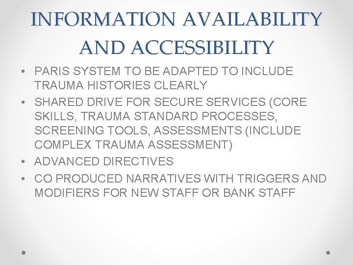 INFORMATION AVAILABILITY AND ACCESSIBILITY • PARIS SYSTEM TO BE ADAPTED TO INCLUDE TRAUMA HISTORIES INFORMATION AVAILABILITY AND ACCESSIBILITY • PARIS SYSTEM TO BE ADAPTED TO INCLUDE TRAUMA HISTORIES