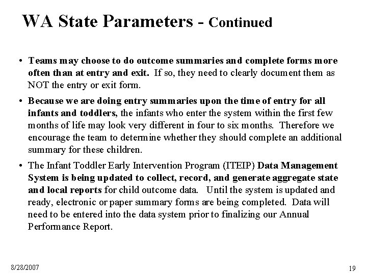WA State Parameters - Continued • Teams may choose to do outcome summaries and