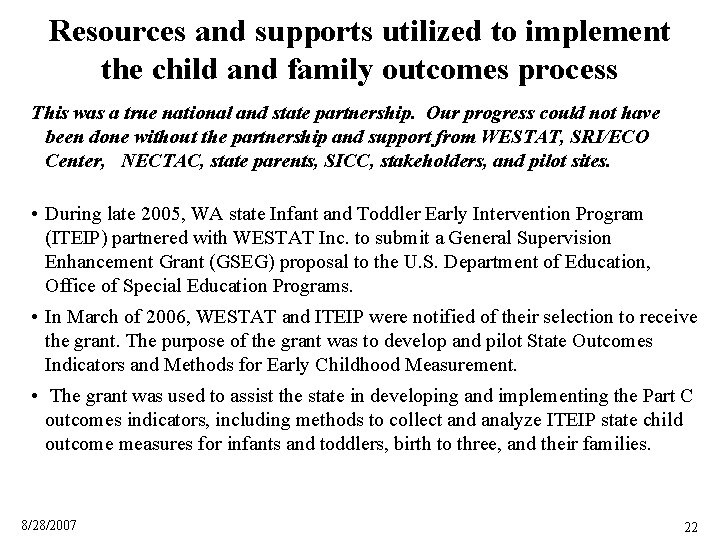 Resources and supports utilized to implement the child and family outcomes process This was