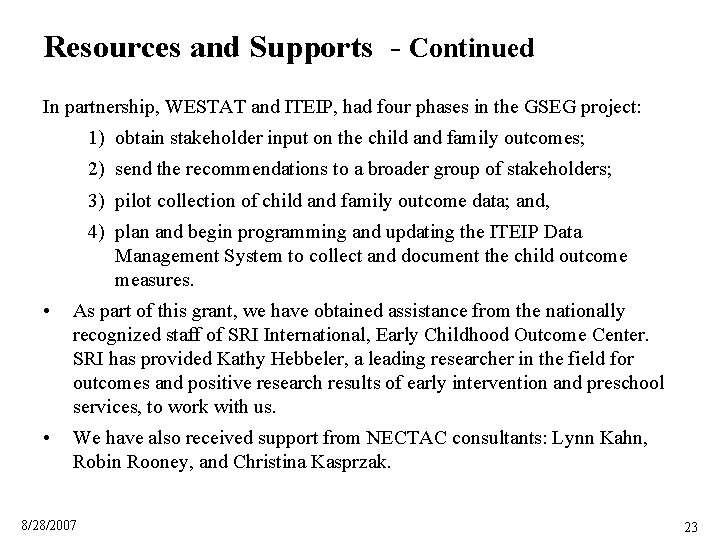 Resources and Supports - Continued In partnership, WESTAT and ITEIP, had four phases in