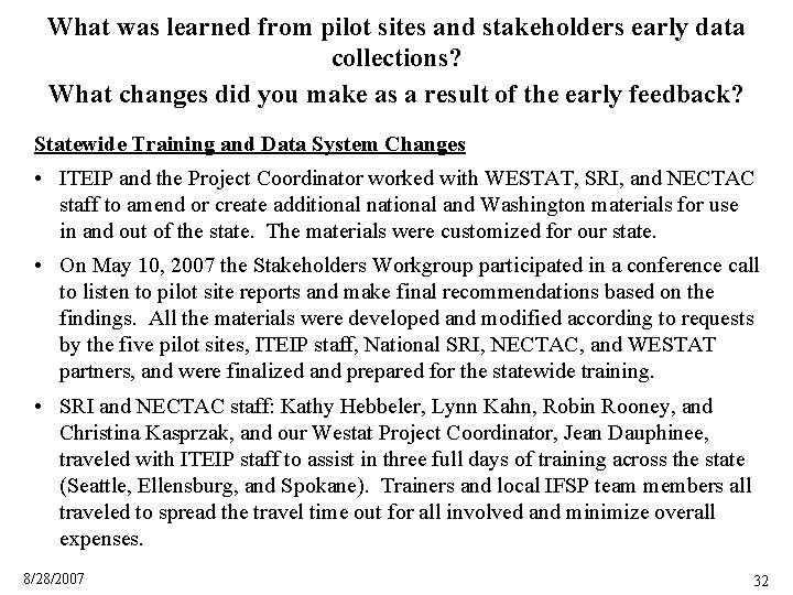 What was learned from pilot sites and stakeholders early data collections? What changes did