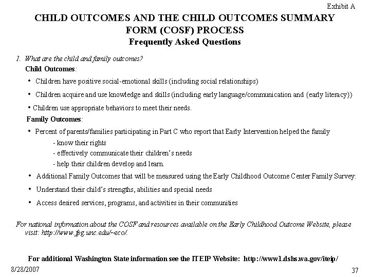 Exhibit A CHILD OUTCOMES AND THE CHILD OUTCOMES SUMMARY FORM (COSF) PROCESS Frequently Asked