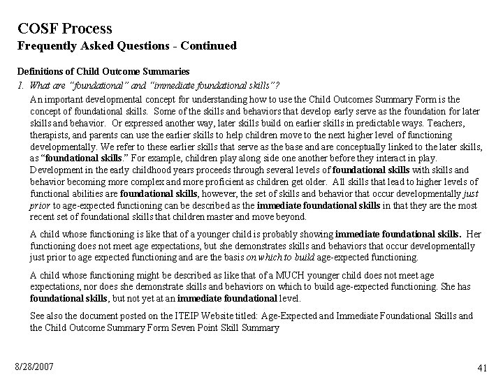 COSF Process Frequently Asked Questions - Continued Definitions of Child Outcome Summaries 1. What