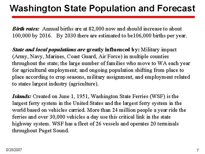 Washington State Population and Forecast Birth rates: Annual births are at 82, 000 now