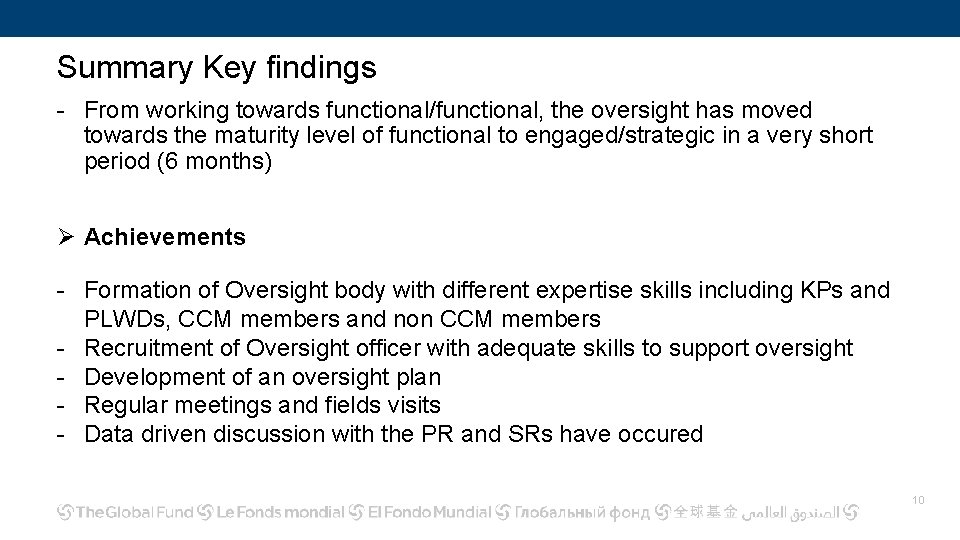 Summary Key findings - From working towards functional/functional, the oversight has moved towards the