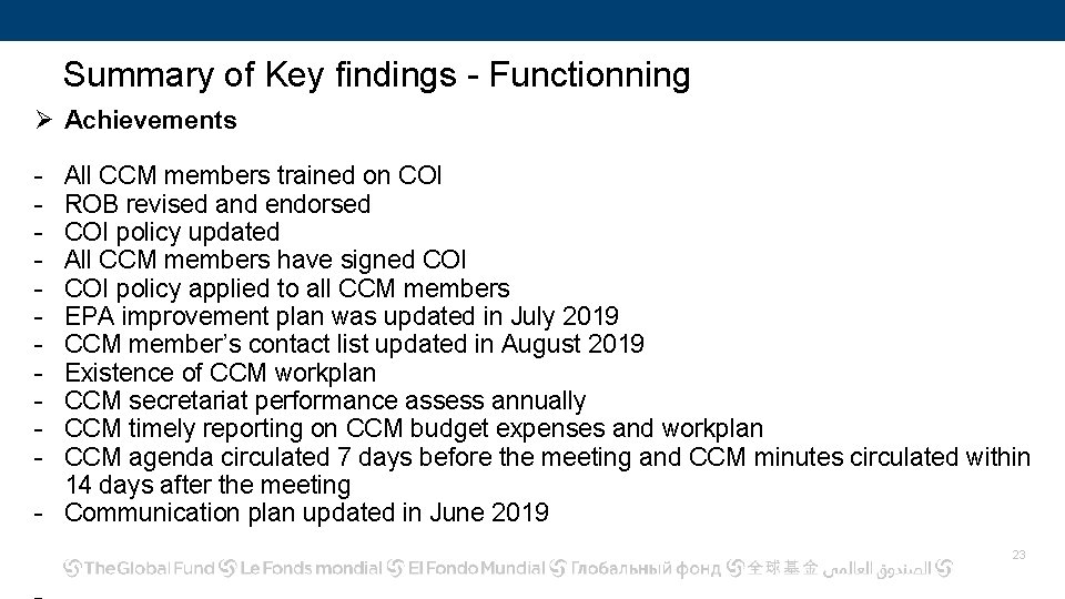 Summary of Key findings - Functionning Ø Achievements - All CCM members trained on