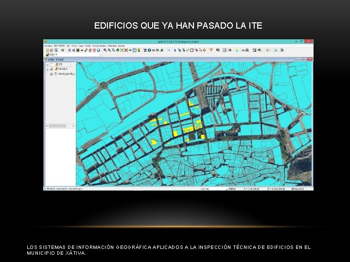 EDIFICIOS QUE YA HAN PASADO LA ITE LOS SISTEMAS DE INFORMACIÓN GEOGRÁFICA APLICADOS A