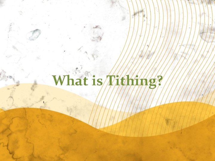 What is Tithing? 