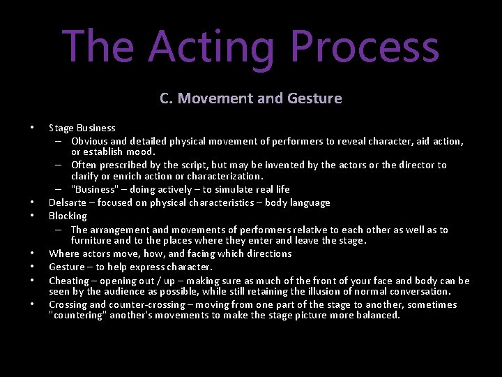 The Acting Process C. Movement and Gesture • • Stage Business – Obvious and