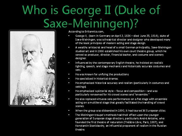 Who is George II (Duke of Saxe-Meiningen)? According to Britannica. com, • George II,