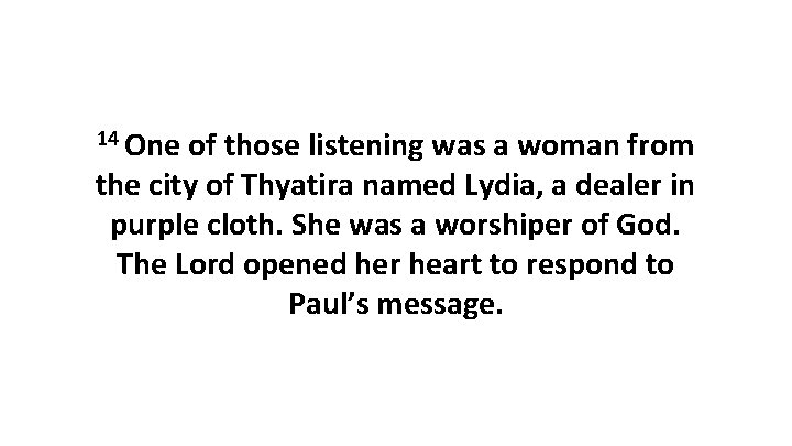 14 One of those listening was a woman from the city of Thyatira named