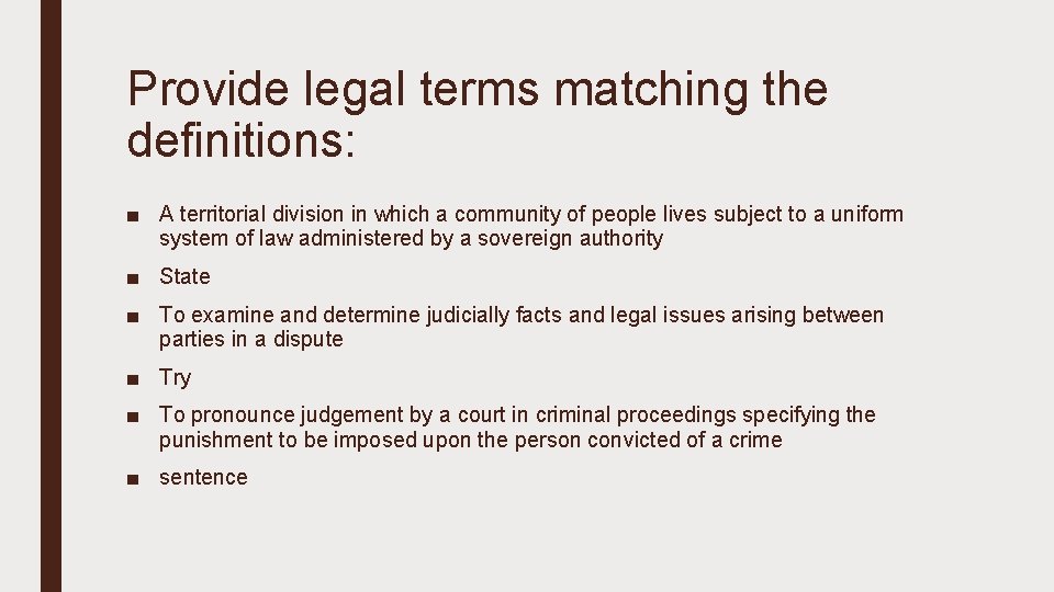 Provide legal terms matching the definitions: ■ A territorial division in which a community