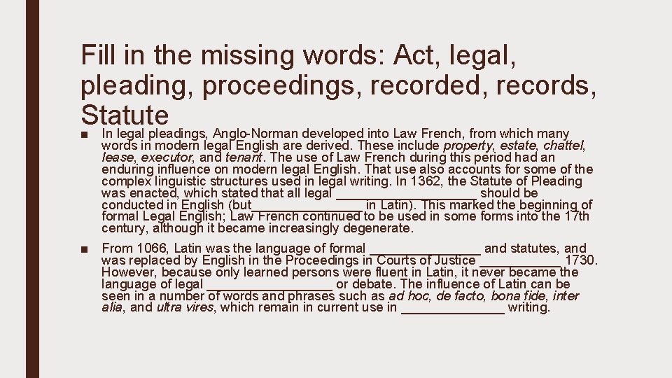 Fill in the missing words: Act, legal, pleading, proceedings, recorded, records, Statute ■ In