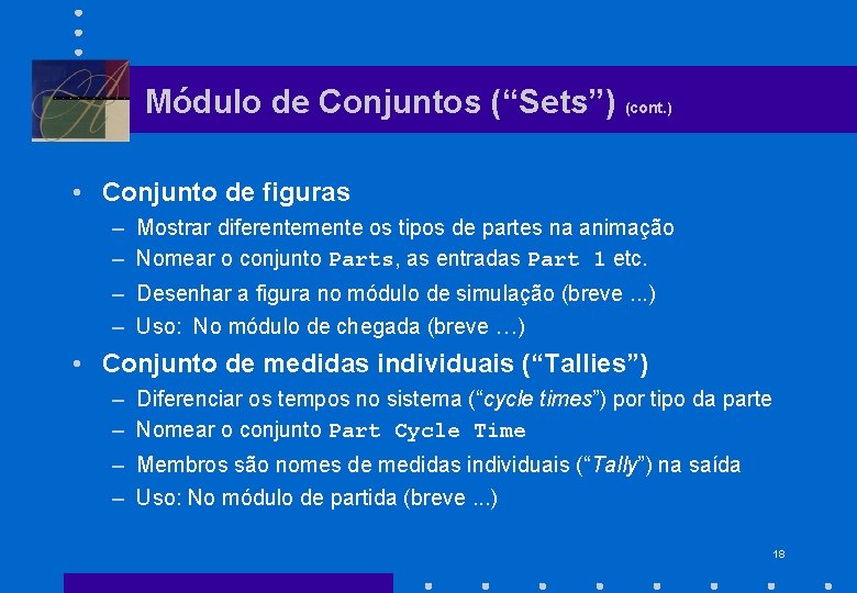 Módulo de Conjuntos (“Sets”) (cont. ) • Conjunto de figuras – Mostrar diferentemente os