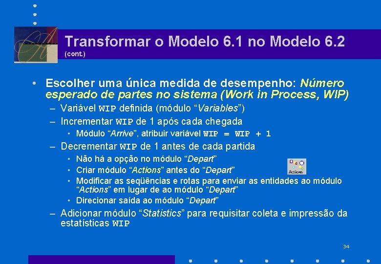 Transformar o Modelo 6. 1 no Modelo 6. 2 (cont. ) • Escolher uma