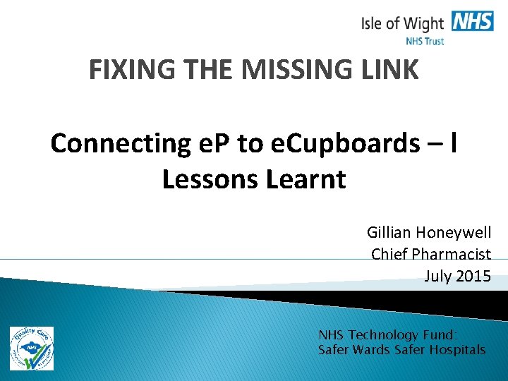FIXING THE MISSING LINK Connecting e. P to e. Cupboards – l Lessons Learnt
