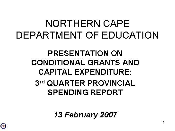 NORTHERN CAPE DEPARTMENT OF EDUCATION PRESENTATION ON CONDITIONAL