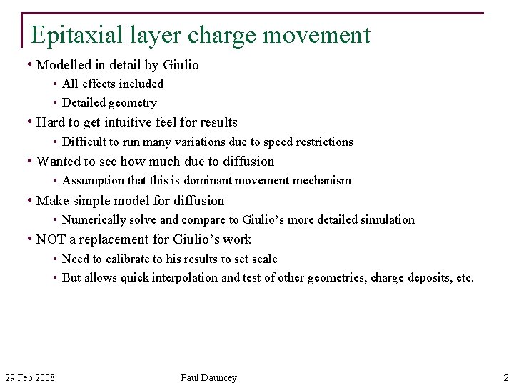 Epitaxial layer charge movement • Modelled in detail by Giulio • All effects included
